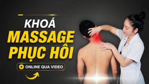 Khoá Massage Phục Hồi 1 Massage Phục Hồi Chuyên Sâu