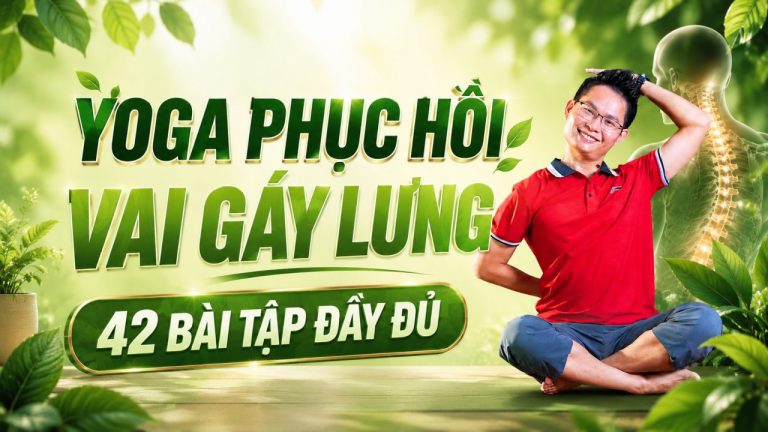 Yoga Phục Hồi Cổ Vai Gáy Lưng