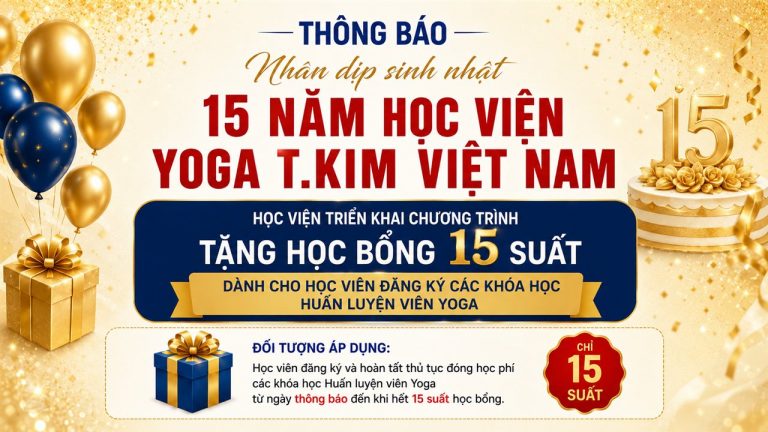 15 Suất Học Bổng Khoá HLV Yoga Tri Ân 15 Năm Học Viện T.Kim — Giảm Tới 23 Triệu Đồng