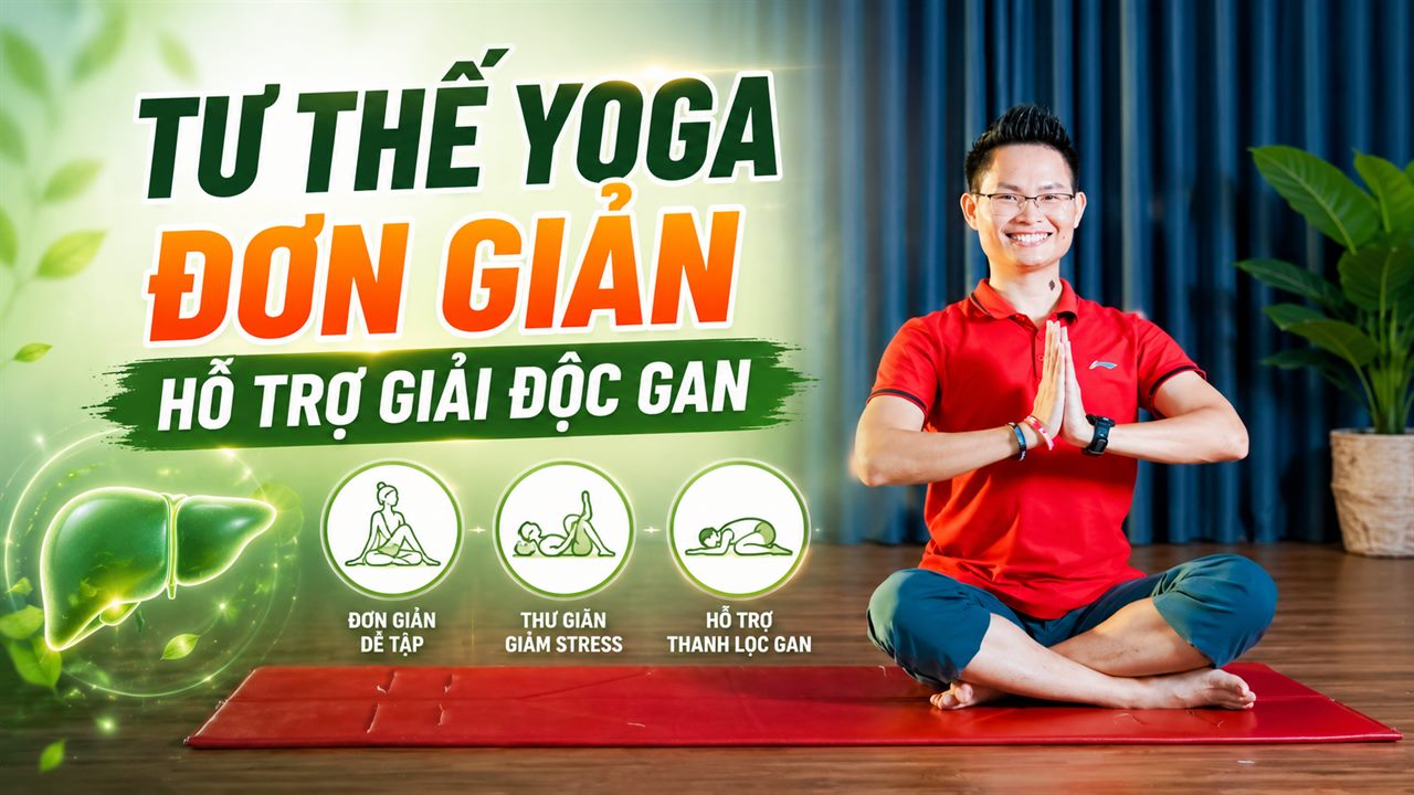 5 Tư Thế Yoga Đơn Giản Hỗ Trợ Thải Độc Gan Ngay Tại Nhà 6 5 tư thế Yoga đơn giản hỗ trợ giải độc gan ngay tại nhà cùng Học viện Yoga T.Kim