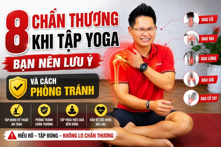 8 Chấn Thương Khi Tập Yoga Thường Gặp Và Cách Phòng Tránh