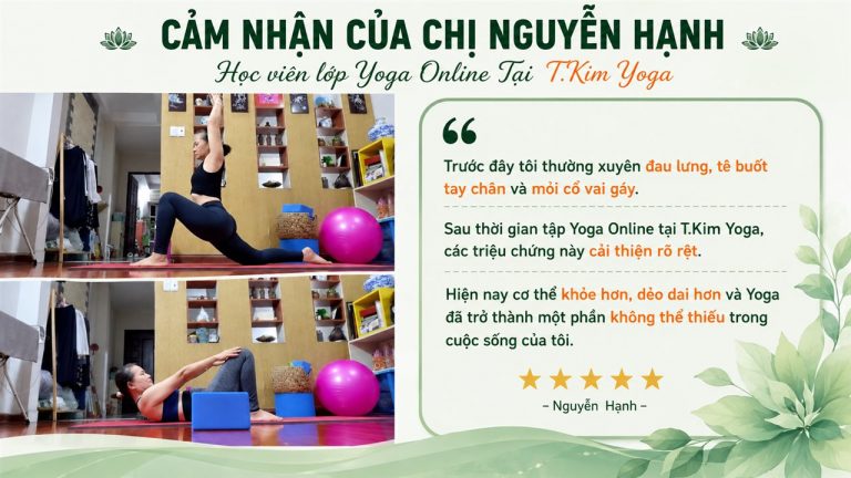 Hành Trình 4 Năm Bền Bỉ Cùng Lớp Yoga Online T.Kim — Đau Lưng & Tê 4 Chi Cải Thiện Rõ Rệt Mỗi Ngày