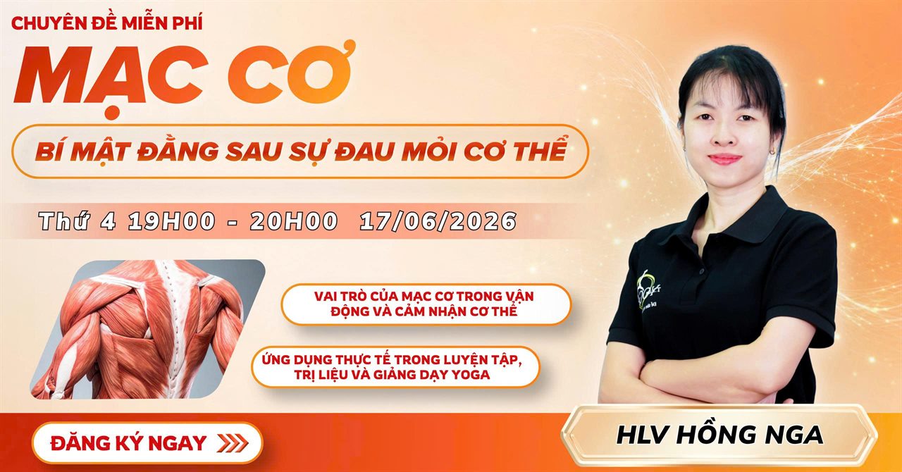Chuỗi 3 Chuyên Đề Yoga Miễn Phí Tháng 6: Mạc Cơ, Sàn Chậu Và Hơi Thở 7 Chuyên đề Mạc cơ cùng HLV Hồng Nga - Học viện Yoga T.Kim, thứ 4 ngày 17/06/2026