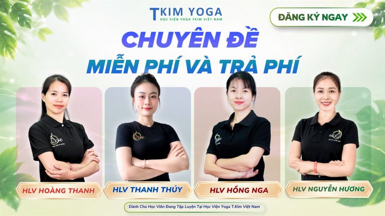 Chuyên Đề Yoga Tuần Này Tại T.Kim Yoga: Hiểu Đúng – Tập Đúng