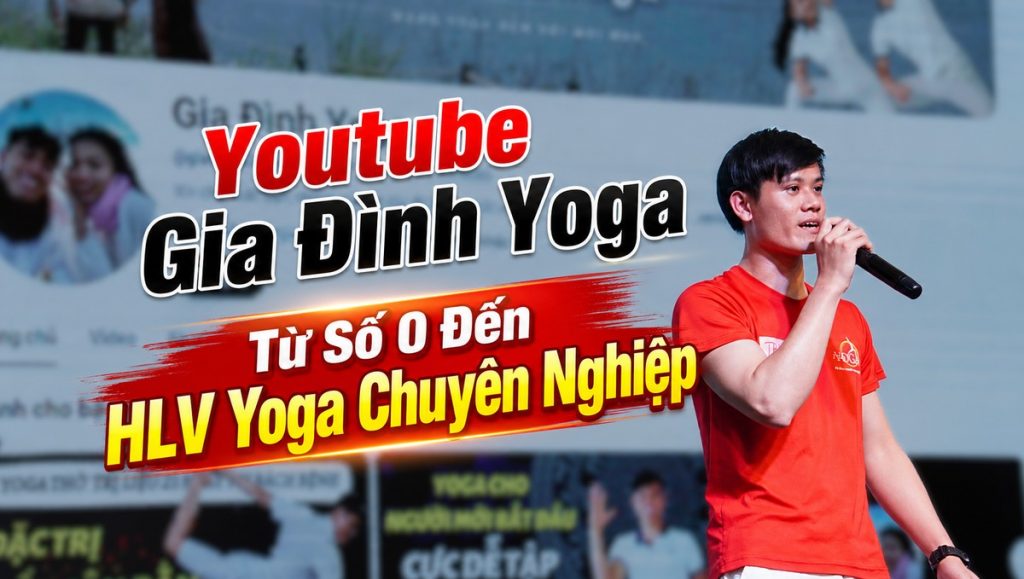 Nguyễn Đức Trung chủ kênh Gia Đình Yoga từ sĩ quan đến HLV Yoga chuyên nghiệp