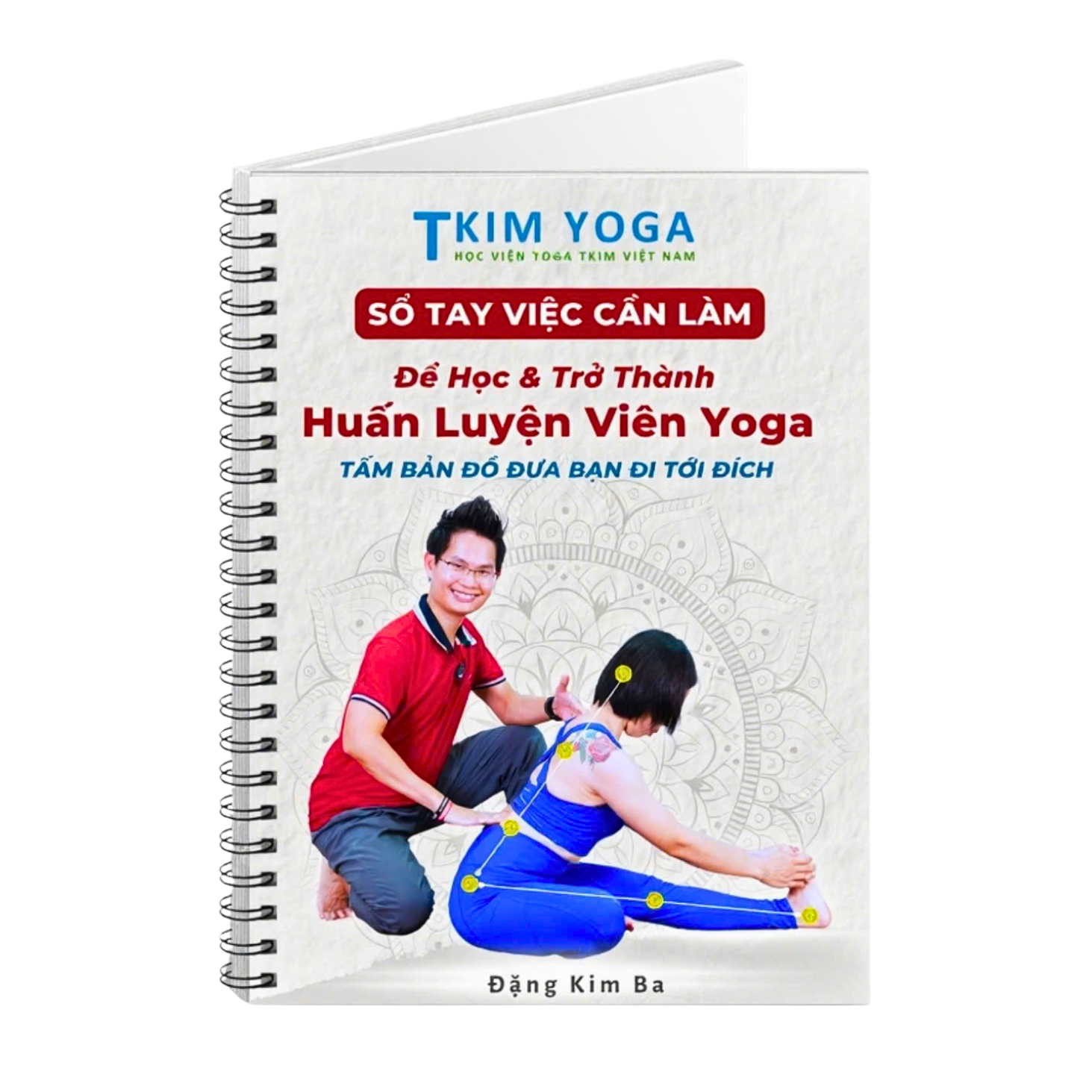 Đào tạo HLV Yoga 200H 3 Sổ Tay Việc Cần Làm Để Trở Thành Huấn Luyện Viên Yoga — Tấm bản đồ 3 tháng từ T.Kim