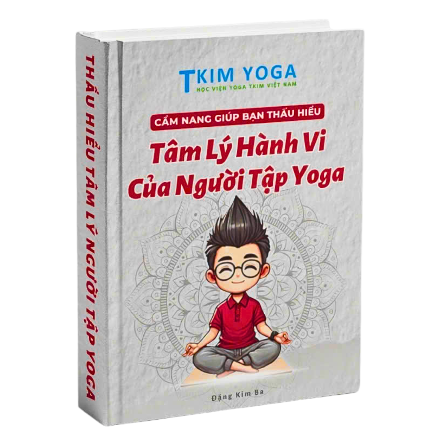 Đào tạo HLV Yoga 200H 2 Cẩm Nang Tâm Lý Hành Vi Của Người Tập Yoga — Học viện Yoga T.Kim Việt Nam