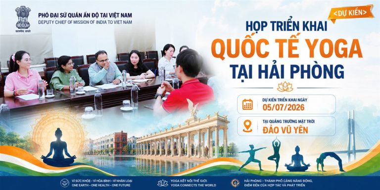 Cập Nhật Ngày Quốc Tế Yoga Hải Phòng 2026: Dự Kiến 400 Học Viên, Tổ Chức Tại Đảo Vũ Yên Sau Cuộc Họp Cùng Đại Sứ Quán Ấn Độ