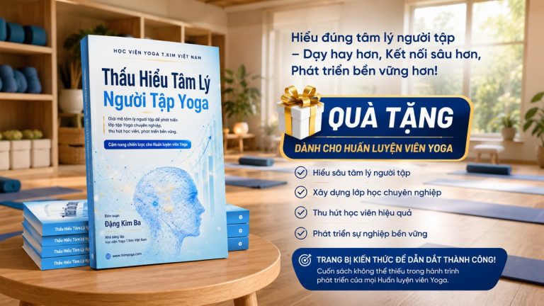 Thấu Hiểu Tâm Lý Người Tập Yoga — Cẩm Nang Chiến Lược Cho Huấn Luyện Viên Yoga