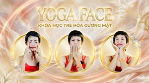21 Ngày Yoga Face – Trẻ Hóa Gương Mặt Tự Nhiên