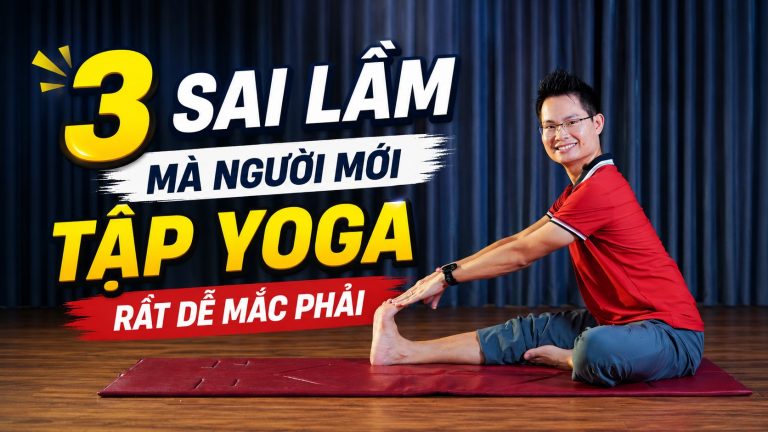 3 sai lầm mà người mới tập yoga rất dễ mắc phải
