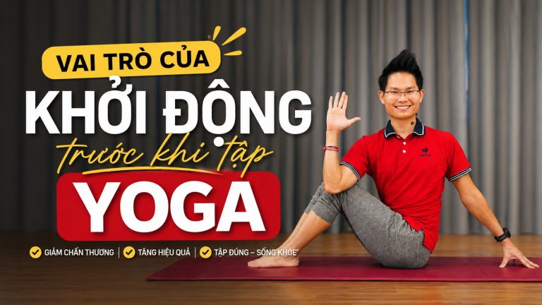 Vai trò của khởi động trước khi tập yoga