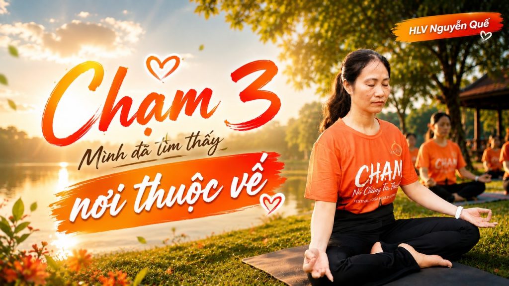HLV Nguyễn Quế tham dự CHẠM 3 - Nơi chúng ta thuộc về của Học viện Yoga T.Kim