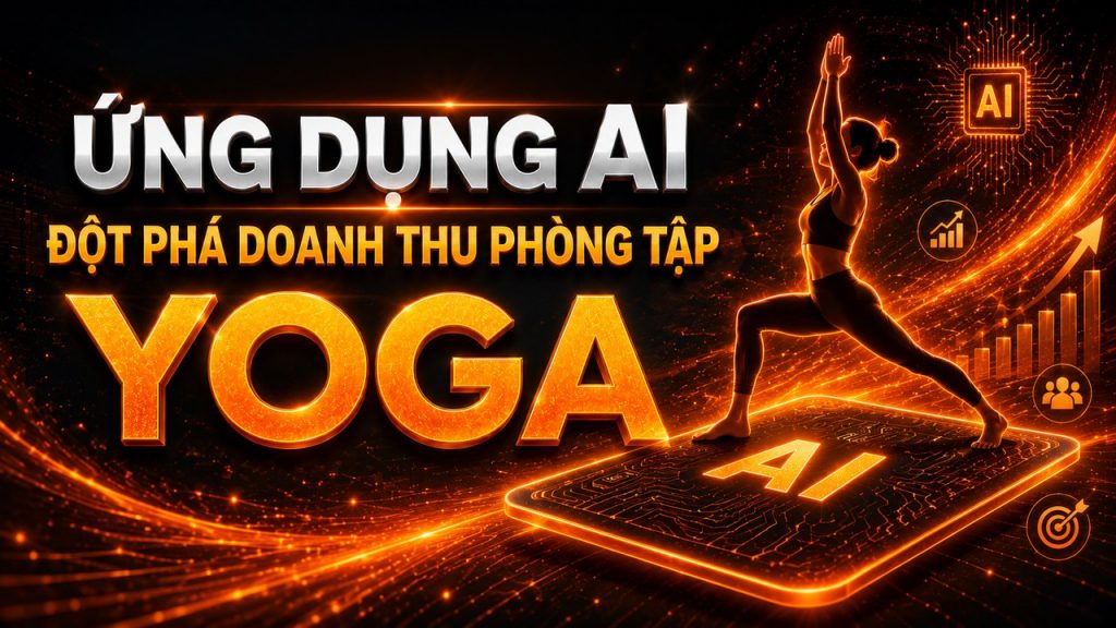 Poster workshop Ứng Dụng AI Đột Phá Doanh Thu Phòng Tập cho HLV Yoga - Hải Phòng 26/07/2026