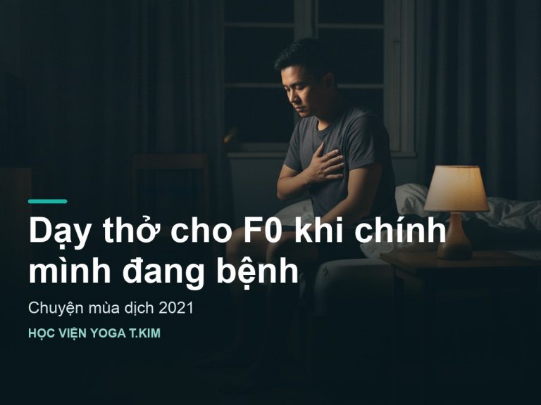 Dạy thở cho F0 khi chính mình đang bệnh — chuyện mùa dịch 2021